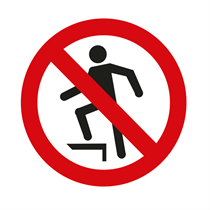 PROHIBITION SIGN : DO NOT CLIMB THE STAIRS